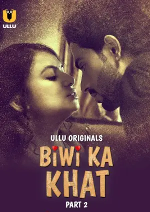 Biwi Ka Khat – Part 2 (2025) UllU Original