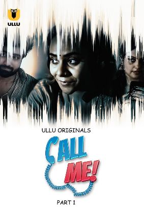 Call Me – Part 1 (2024) UllU Original